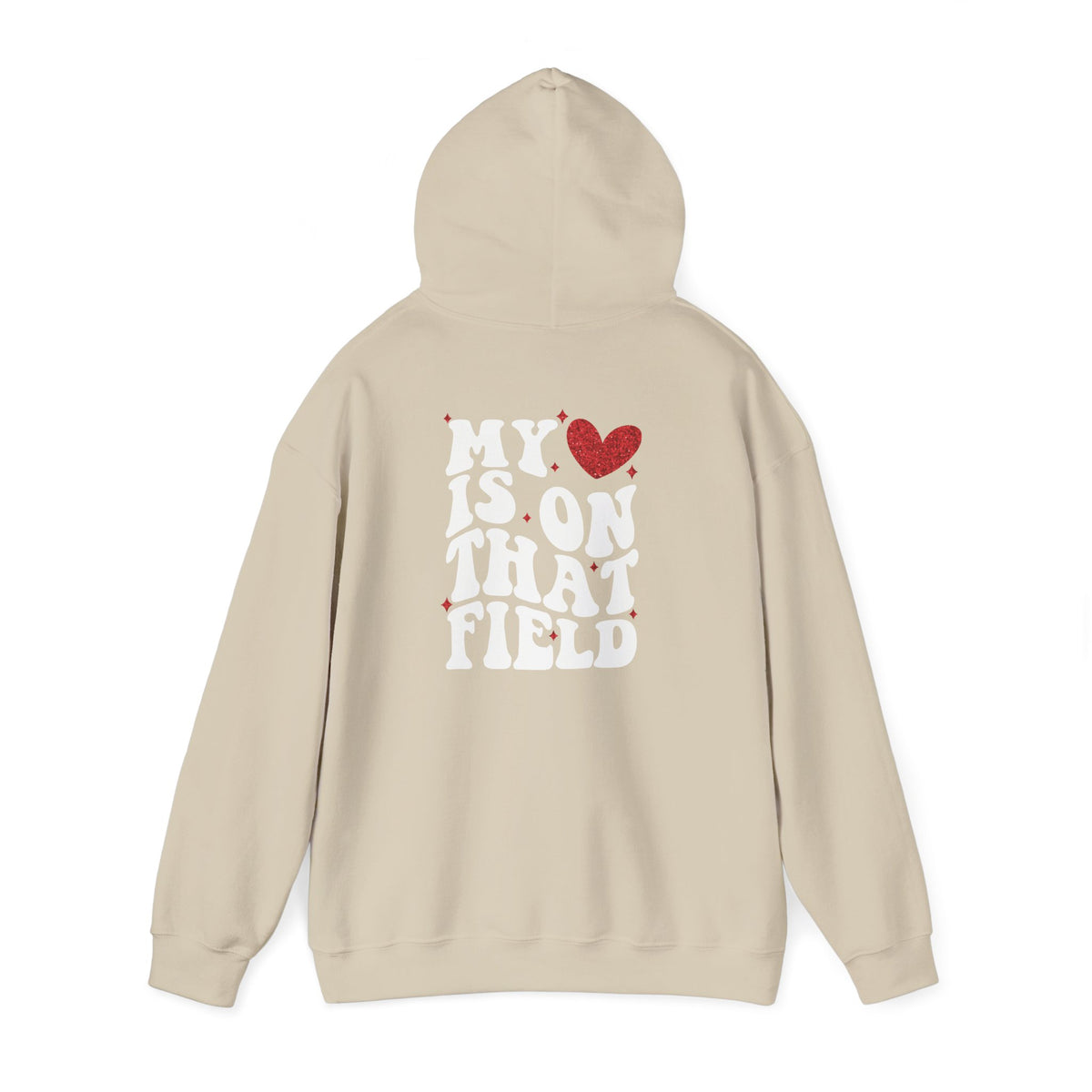 My Heart Is On That Field -MoM Hoodie