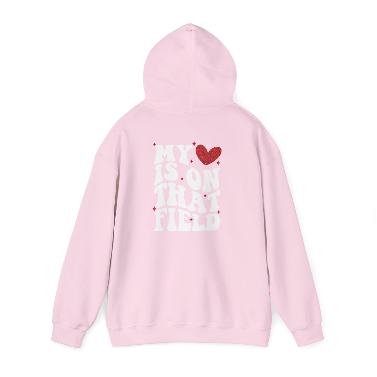 My Heart Is On That Field -MoM Hoodie