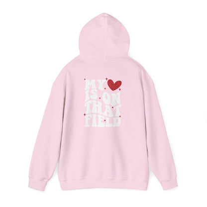 My Heart Is On That Field -MoM Hoodie